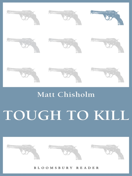 Title details for Tough to Kill by Matt Chisholm - Available